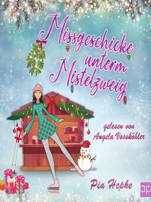 cover image of Missgeschicke unterm Mistelzweig